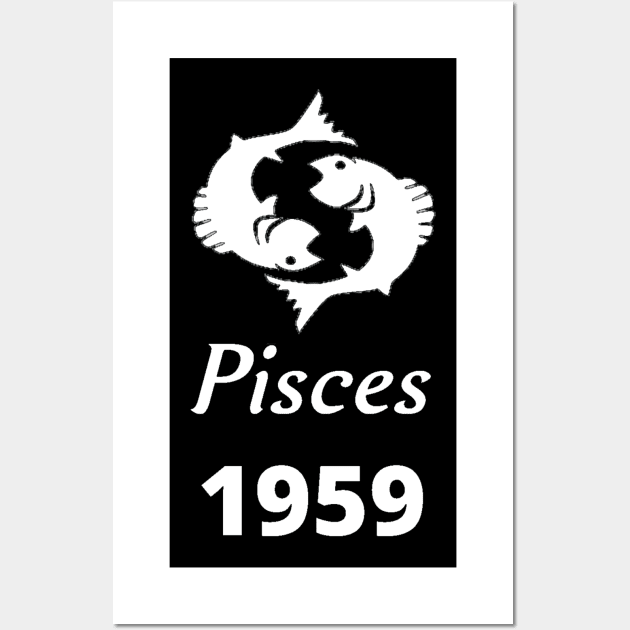 White Zodiac Birthday Pisces 1959 Wall Art by Down Home Tees